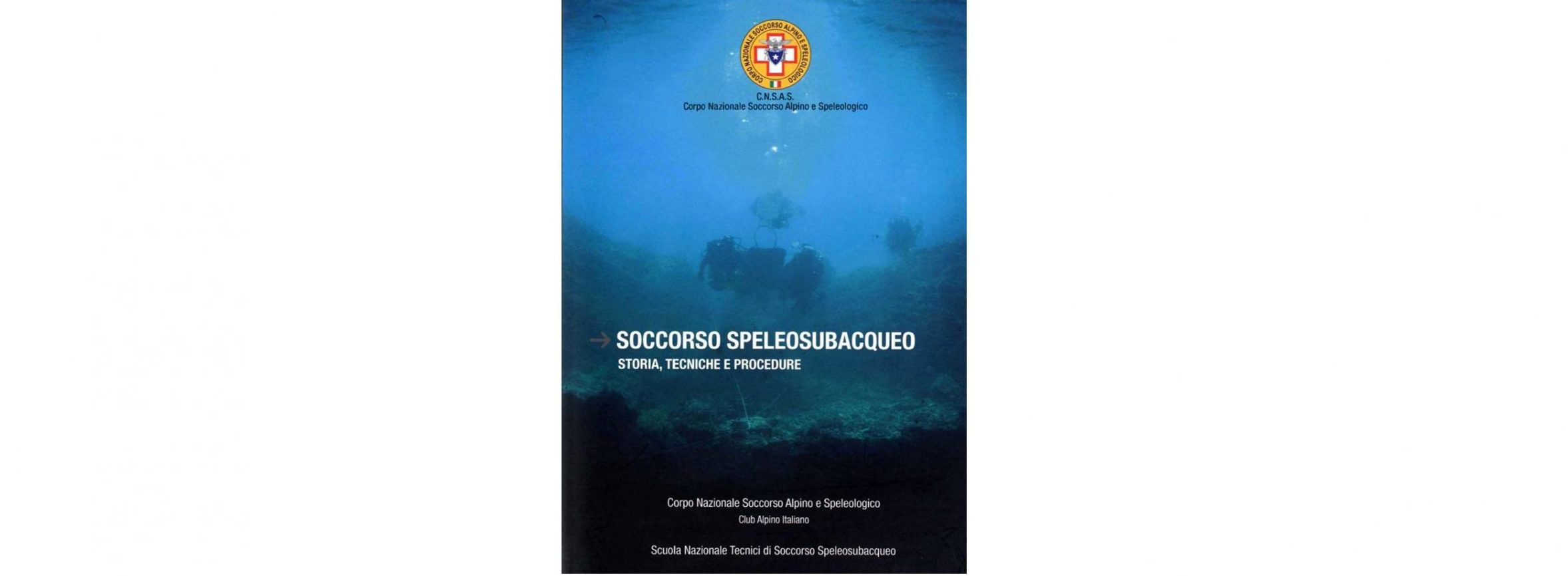 Soccorso speleosubacqueo – storia, tecniche e procedure